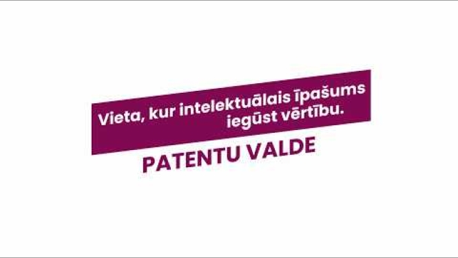 Vieta, kur intelektuālais īpašums iegūst vērtību | Patentu valde