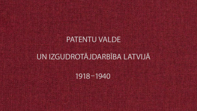 Patentu valdes tīmekļvietnē var piekļūt informācijai par Latvijas rūpnieciskā īpašuma attīstības vēsturi
