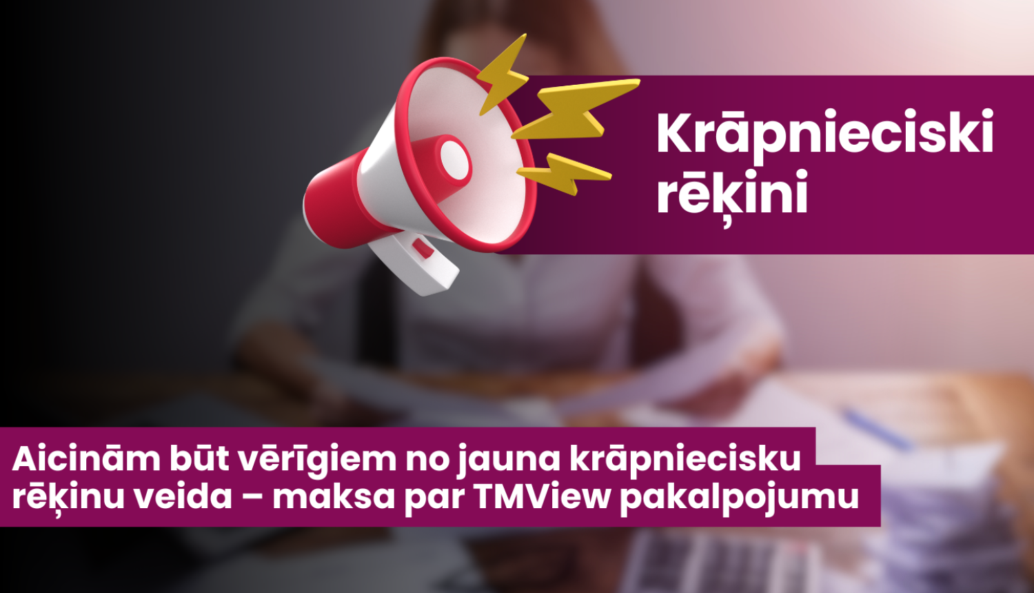 vizuālis ziņai ar nosaukumu Krāpnieciskie rēķini, tumšs, fonā izpludināta bilde kur attēlot sieviete kura tur rokās dokumentus