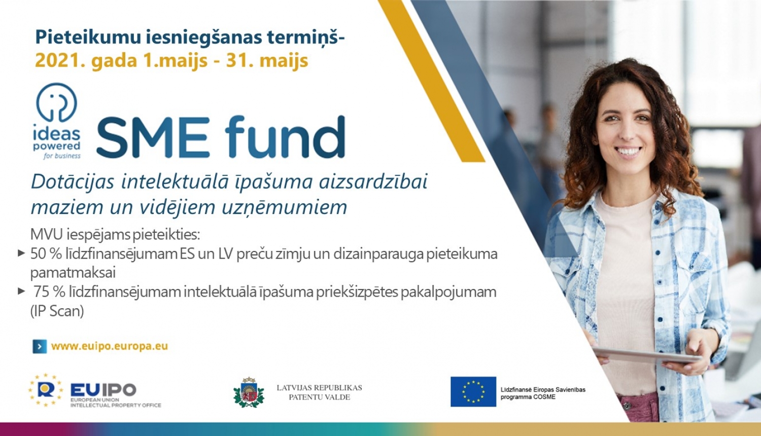 SME fund pieteikšanās 1.-31. maijs. Dotācijas maziem un vidējiem uzņēmumiem intelektuālā īpašuma jomā.
